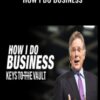 How I Do Business – Keith J. Cunningham
