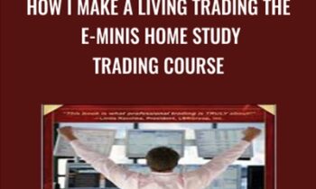 How I Make A Living Trading The E-Minis Home Study Trading Course - Don Miller