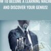 How To Become A Learning Machine and Discover Your Genius! - Joe Parys