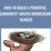 How To Build A Powerful, Community-Driven Membership Website - Sean D'Souza