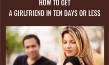 How To Get A Girlfriend In Ten Days Or Less - Brent Smith
