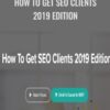 How To Get SEO Clients 2019 Edition - Chase Reiner