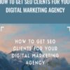 How To Get SEO Clients For Your Digital Marketing Agency - John Shea