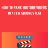 How To Rank YouTube Videos In a Few Seconds Flat - James Canzanella