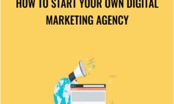 How To Start Your Own Digital Marketing Agency - John Shea