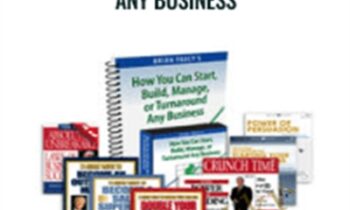 How You Can Start, Build, Manage or Turnaround Any Business – Brian Tracy