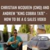 How to Be a G Sales Video - Christian McQueen (CMQ) and Andrew "King Cobra Tate"