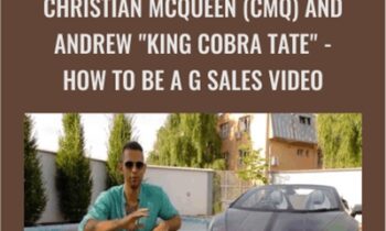 How to Be a G Sales Video - Christian McQueen (CMQ) and Andrew "King Cobra Tate"