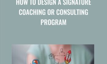 How to Design a Signature Coaching or Consulting Program - Debbie LaChusa