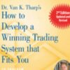 How to Develop a Winning Trading System That Fits You - Van Tharp