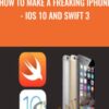 How to Make a Freaking iPhone App - iOS 10 and Swift 3 - NIck Walter