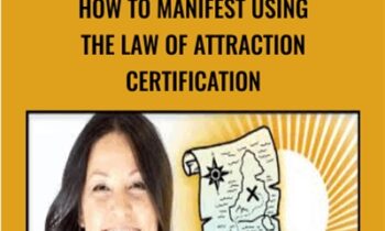 How to Manifest Using The Law of Attraction Certification