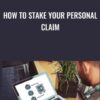 How to Stake Your Personal Claim - Tim Bost