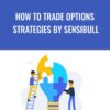 How to Trade Options Strategies by Sensibull - Sensibull For Options