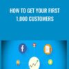 How To Get Your First 1,000 Customers - Evan Kimbrell