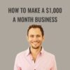 How to make a $1,000 a month business - Team AppSumo
