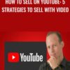 How to sell on YouTube: 5 strategies to sell with video - Alex Genadinik