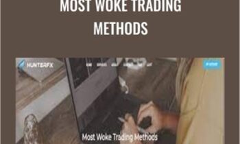 Most Woke Trading Methods – Hunter FX