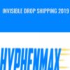 Invisible Drop Shipping 2019 – Hyphenmax