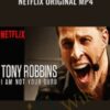 I am not your guru – Netflix original MP4 – Tony Robbins