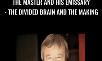 The Master and His Emissary - The Divided Brain and the Making - Iain McGilchrist