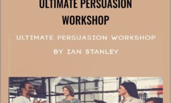 Ultimate Persuasion Workshop – Ian Stanley