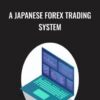 A Japanese Forex Trading System – Ichimoku Kinko Hyo