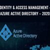 Identity & Access Management – Azure Active Directory – 2020