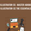 Illustrator CC- Master Adobe Illustrator CC the Essentials - Chris Parker
