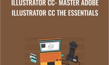 Illustrator CC- Master Adobe Illustrator CC the Essentials - Chris Parker