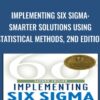 Implementing Six Sigma: Smarter Solutions Using Statistical Methods, 2nd Edition - Forrest W. Breyfogle III