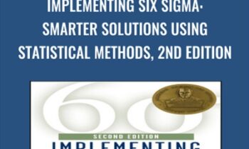 Implementing Six Sigma: Smarter Solutions Using Statistical Methods, 2nd Edition - Forrest W. Breyfogle III