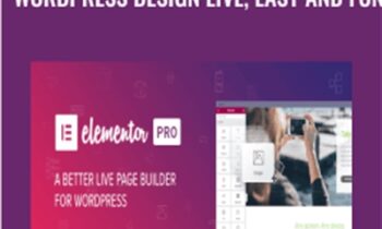 Improve  Every Aspect of Your WordPress Design Live, Easy and Fun – Elementor Pro