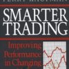 Smarter Trading. Improving Perfomance In Changing Markets – Perry Kaufman