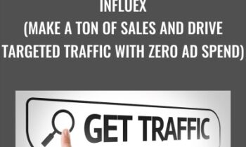 InflueX - (Make A Ton of Sales And Drive Targeted Traffic With Zero Ad Spend) - Roger and Barry