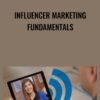 Influencer Marketing Fundamentals - Chelsea Krost