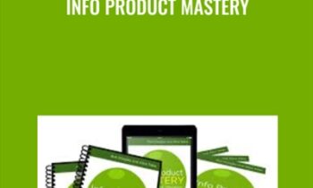 Info Product Mastery - Ron Douglas & Alice Seba