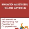 Information Marketing for Freelance Copywriters - Bob Bly