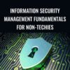 Information Security Management Fundamentals for Non-Techies - Alton Hardin