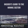Insider’s Guide to the Mining Sector - Michael Coulson
