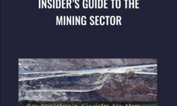 Insider’s Guide to the Mining Sector - Michael Coulson