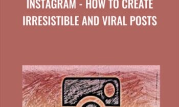 Instagram - How to Create Irresistible and Viral Posts - Diego Davila