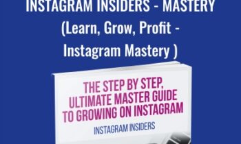 Instagram Insiders - Mastery Course (Learn, Grow, Profit - Instagram Mastery ) - Brent James