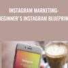 Instagram Marketing: Beginner's Instagram Blueprint - Barry North