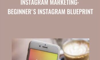 Instagram Marketing: Beginner's Instagram Blueprint - Barry North