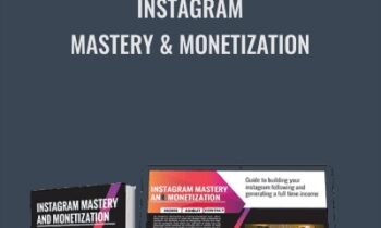 Instagram Mastery & Monetization - Josue Pena