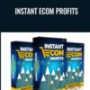 Instant eCom Profits - Gaurab, Tom & Yair