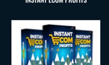 Instant eCom Profits - Gaurab, Tom & Yair