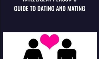 Intelligent Person's Guide to Dating and Mating - Albert Ellis