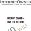Internet Owned – Own the Internet
